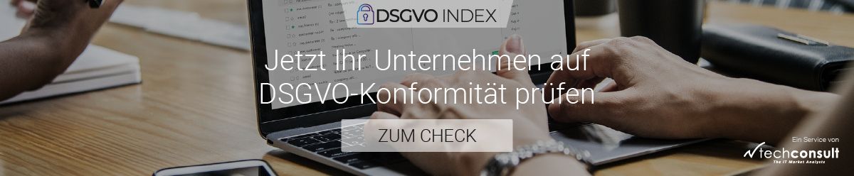 DSGVO-Index: Selbsttest für Unternehmen: "Jetzt Ihr Unternehmen auf DSGVO-Konformität prüfen!" Quelle: techconsult.